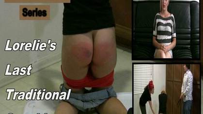 REENACTMENT SERIES: Lorelie's Last Traditional Spanking